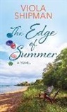 Viola Shipman - The Edge of Summer