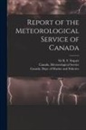 Canada Dept of Marine and Fisheries, Canada Meteorological Service, R. F. (Robert Frederic) Stupart - Report of the Meteorological Service of Canada [microform]