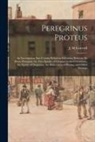 J. M. Cotterill - Peregrinus Proteus: an Investigation Into Certain Relations Subsisting Between De Morte Peregrini, the Two Epistles of Clement to the Cori