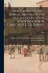 William J. Williams, Atlantic and North Carolina Railroad - Proceedings of the ... Annual Meeting of the Stockholders of the Atlantic & North Carolina R.R. Co. [serial]; 1886
