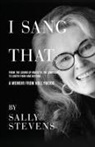 Sally Stevens - I SANG THAT