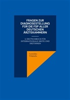 Leonidas Tifakidis - Fragen zur Diagnosestellung für die FSP aller deutschen Ärztekammern