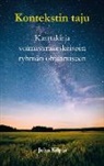 Juha Kilpiä - Kontekstin taju - karttakirja voimavarakeskeiseen ryhmän ohjaamiseen