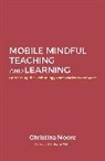 Christina Moore, Moore Christina - Mobile-mindful Teaching and Learning