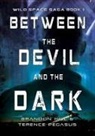 Brandon Hill, Terrence Pegasus - Between the Devil and the Dark