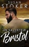 Susan Stoker - Un sauveteur pour Bristol