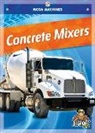 Mari C Schuh, Mari C. Schuh - Concrete Mixers