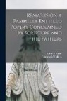 Edmund Burke, Thomas Popery M'Culloch - Remarks on a Pamphlet Entitled Popery Condemned by Scripture and the Fathers [microform]