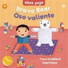 Tessa Strickland, Estelí Meza - Yoga Tots: Brave Bear / Niños Yoga: Oso Valiente