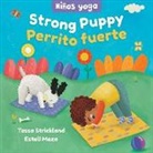 Tessa Strickland, Estelí Meza - Yoga Tots: Strong Puppy / Niños Yoga: Perrito Fuerte