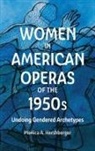 Monica A. Hershberger, Professor Monica A. Hershberger - Women in American Operas of the 1950s