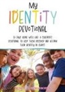 Nene C. Oluwagbohun - My Identity Devotional: 55 Days Alone with God. a Children's Devotional to Help Them Discover and Affirm Their Identity in Christ