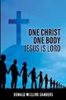 Donald William Sanders - One Christ One Body Jesus Is Lord