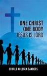 Donald William Sanders - One Christ One Body Jesus Is Lord