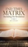 Roy Stout - End Times Matrix (Including the Revelation)