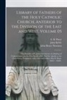 John Keble, John Henry Newman, E. B. (Edward Bouverie) Pusey - Library of Fathers of the Holy Catholic Church, Anterior to the Division of the East and West, Volume 05: The Homilies of S. John Chrysostom Archbisho