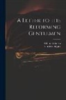William Atkinson, Godfrey Higgins - A Letter to the Reforming Gentlemen