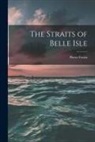 Pierre Fortin - The Straits of Belle Isle [microform]