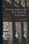 Edouard Schure - Pythagoras and the Delphic Mysteries