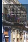 Rollo Macilmaine, Petrus Ramus - The Logike of the Most Excellent Philosopher P. Ramvs Martyr: Newly Translated, and in Diuers Places Corrected, After the Minde of the Author