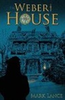 Mark Lance - The Weber House