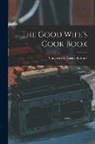 University of Leeds Library - The Good Wife's Cook Book