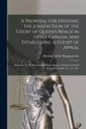 Member of the Kingston Bar - A Proposal for Dividing the Jurisdiction of the Court of Queen's Bench in Upper Canada, and Establishing a Court of Appeal [microform]: in a Letter to