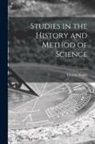 Charles Singer - Studies in the History and Method of Science; v.1