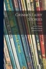 Jacob Grimm, Wilhelm Grimm, Johnny Gruelle - Grimm's Fairy Stories
