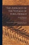 Edward Forbes, John Richardson - The Zoology of the Voyage of H.M.S. Herald [microform]: Under the Command of Captain Henry Kellet, R.N., C.B., During the Years 1845-51