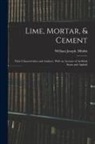 William Joseph Dibdin - Lime, Mortar, & Cement: Their Characteristics and Analyses. With an Account of Artificial Stone and Asphalt