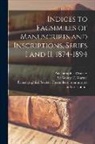 Palaeographical Society (Great Britai, Palaeographical Society (Great Britain), George F. (George Frederic) Warner - Indices to Facsimiles of Manuscripts and Inscriptions, Series I and II, 1874-1894