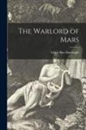 Edgar Rice Burroughs - The Warlord of Mars