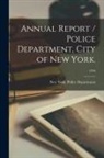 New York (N Y Police Department - Annual Report / Police Department, City of New York.; 1916