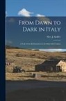 J. Sadlier - From Dawn to Dark in Italy: a Tale of the Reformation in the Sixteenth Century