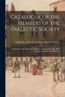 University of North Carolina (1793-19 - Catalogue of the Members of the Dialectic Society: Instituted in the University of North Carolina, June 3rd, 1795, Together With Historical Sketches