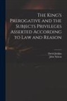 David Jenkins, John ?- Nalson - The King's Prerogative and the Subjects Privileges Asserted According to Law and Reason