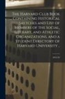 Anonymous - The Harvard Club Book ... Containing Historical Sketches and List of Members of the Social, Literary, and Athletic Organizations, and a Student Direct