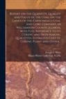 Joseph E. Ware, Illinois History Collection Icarbs - Report on the Quantity, Quality and Value of the Coal on the Lands of the Carbondale Coal and Coke Company, in Williamson County, Illinois, With Full