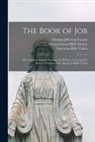 Thomas Jefferson Conant, American Bible Union, Massachusetts Bible Society - The Book of Job: the Common English Version, the Hebrew Text, and the Revised Version of the American Bible Union