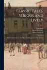 Leigh Hunt, Henry Mackenzie, Oliver ?- Goldsmith - Classic Tales, Serious and Lively: With Critical Essays on the Merits and Reputation of the Authors ..; v. 3, c.1