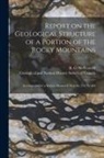 Geological and Natural History Survey, R. G. (Richard George) McConnell - Report on the Geological Structure of a Portion of the Rocky Mountains [microform]: Accompanied by a Section Measured Near the 51st Parallel