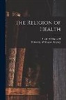 Elizabeth Blackwell, University of Glasgow Library - The Religion of Health [electronic Resource]