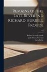 Richard Hurrell Froude, John Keble, John Henry Newman - Remains of the Late Reverend Richard Hurrell Froude; v.2