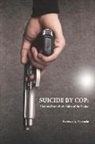 Rebecca A. Valencia - Suicide by Cop: Victims from Both Sides of the Badge