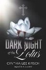 Cynthia Lee Kirsch - Dark Night of the Lotus
