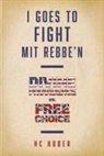 Hc Huber - I Goes to Fight Mit Rebbe'n: Divine Providence vs. Free Choice