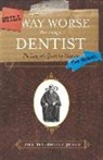 Will Meyerhofer - Still Way Worse Than Being a Dentist: The Lawyer's Quest for Meaning (the Sequel)
