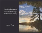 Agnes Wong - Loving Presence: Visual Meditations of a Woman's Inner Journey