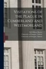 Henry M. D. Barnes, University of Glasgow Library - Visitations of the Plague in Cumberland and Westmorland [electronic Resource]